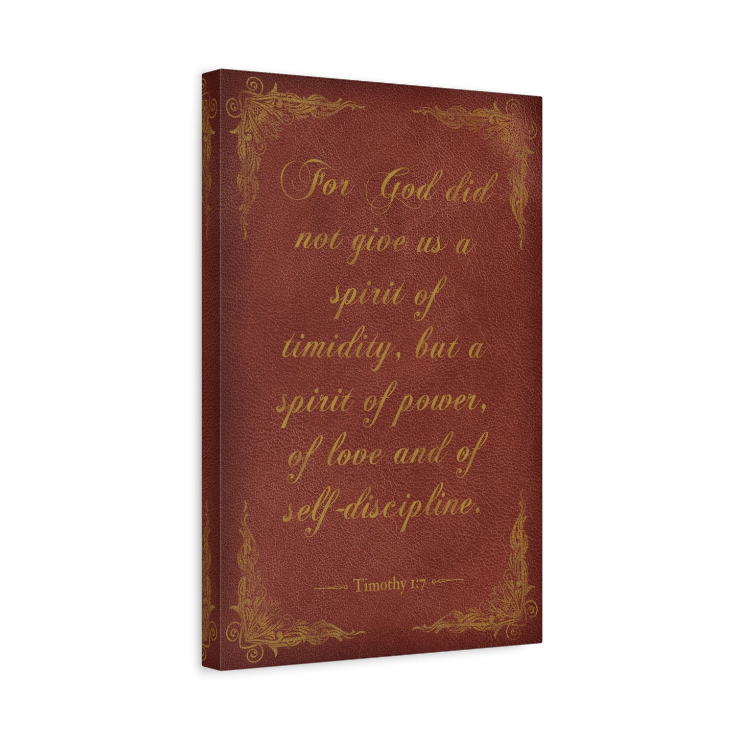 For God Did Not Give Us A Spirit Of Timidity (Timothy 1:7), bible verse Canvas Print