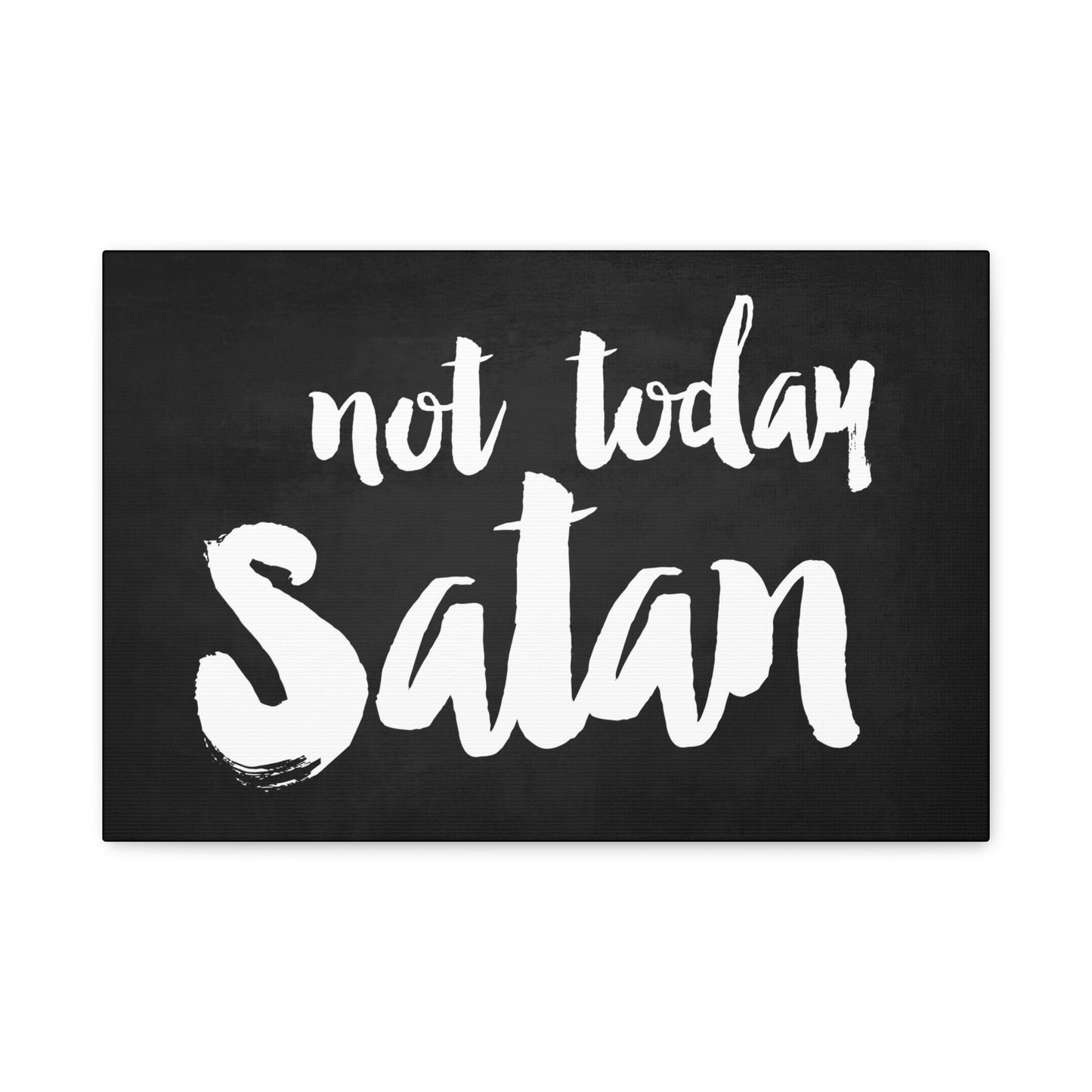 Not Today Satan Canvas Wall Art