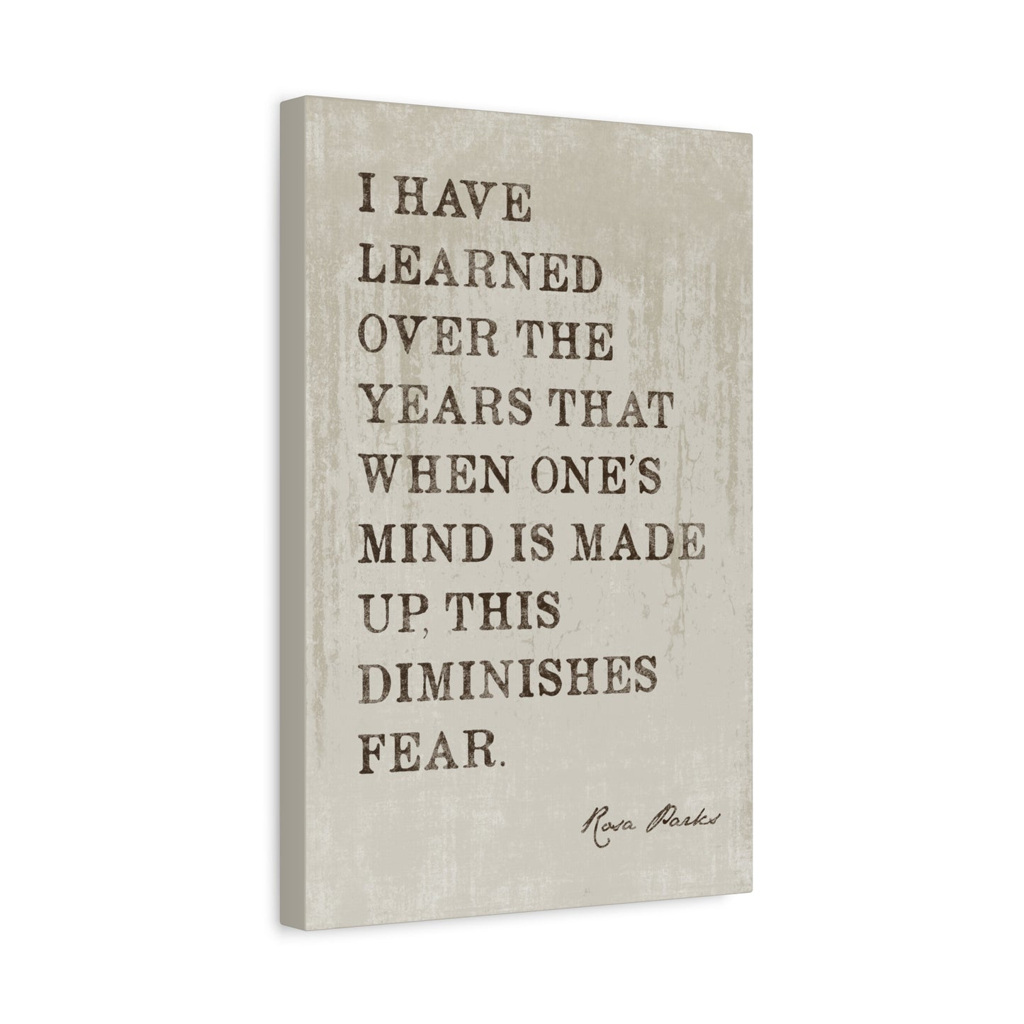I Have Learned Over The Years (Rosa Parks Quote), Motivational Canvas Wall Art