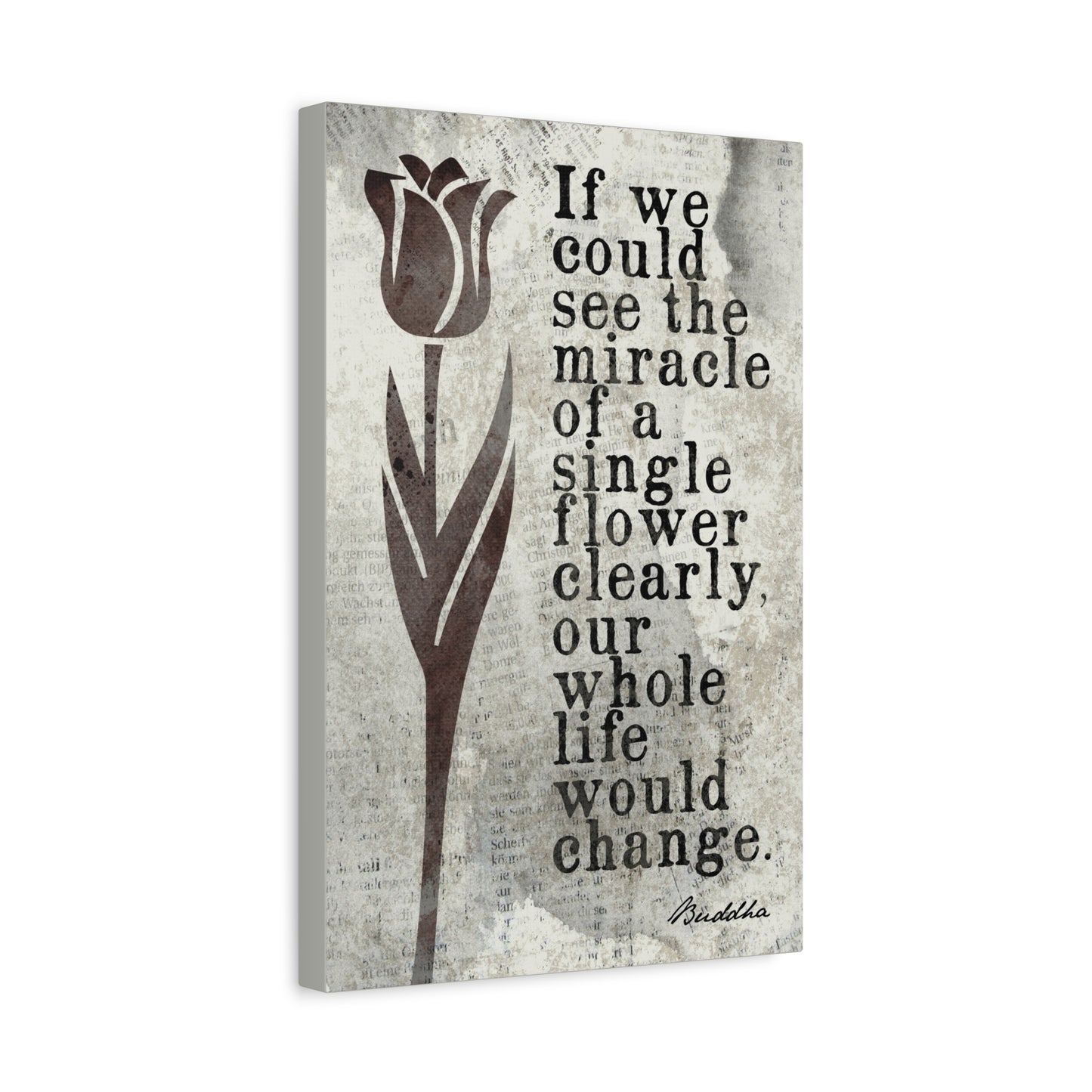 If We Could See The Miracle Of A Single Flower (Buddha Quote), Mindfulness Meditation Canvas Wall Art
