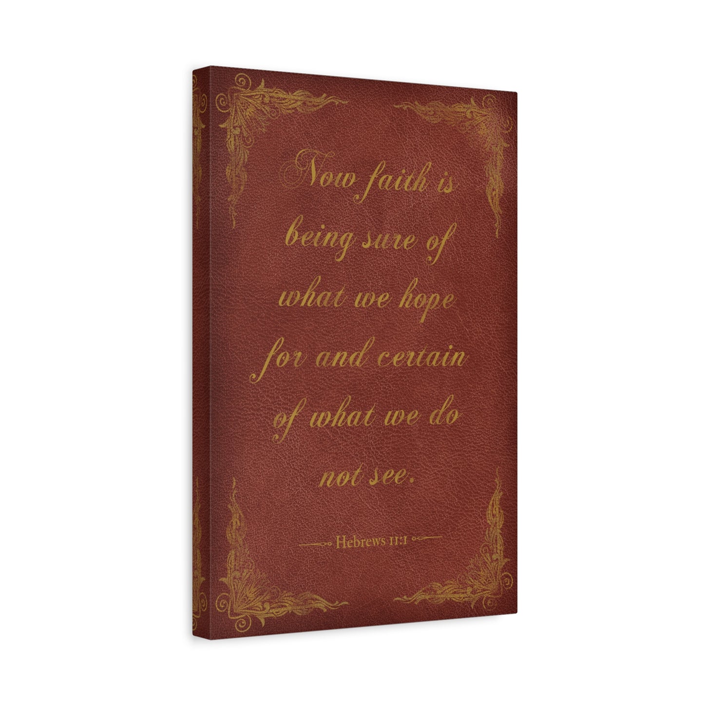 Now Faith Is Being Sure Of What We Hope For (Hebrews 11:1), bible verse Canvas Wall Art