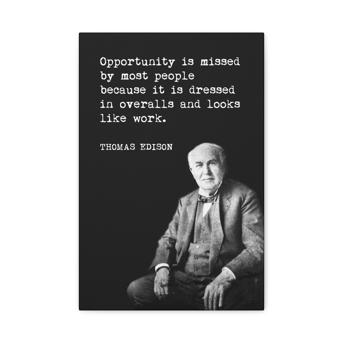 Opportunity Is Missed By Most People (Thomas Edison Quote) - Motivational Canvas Wall Art