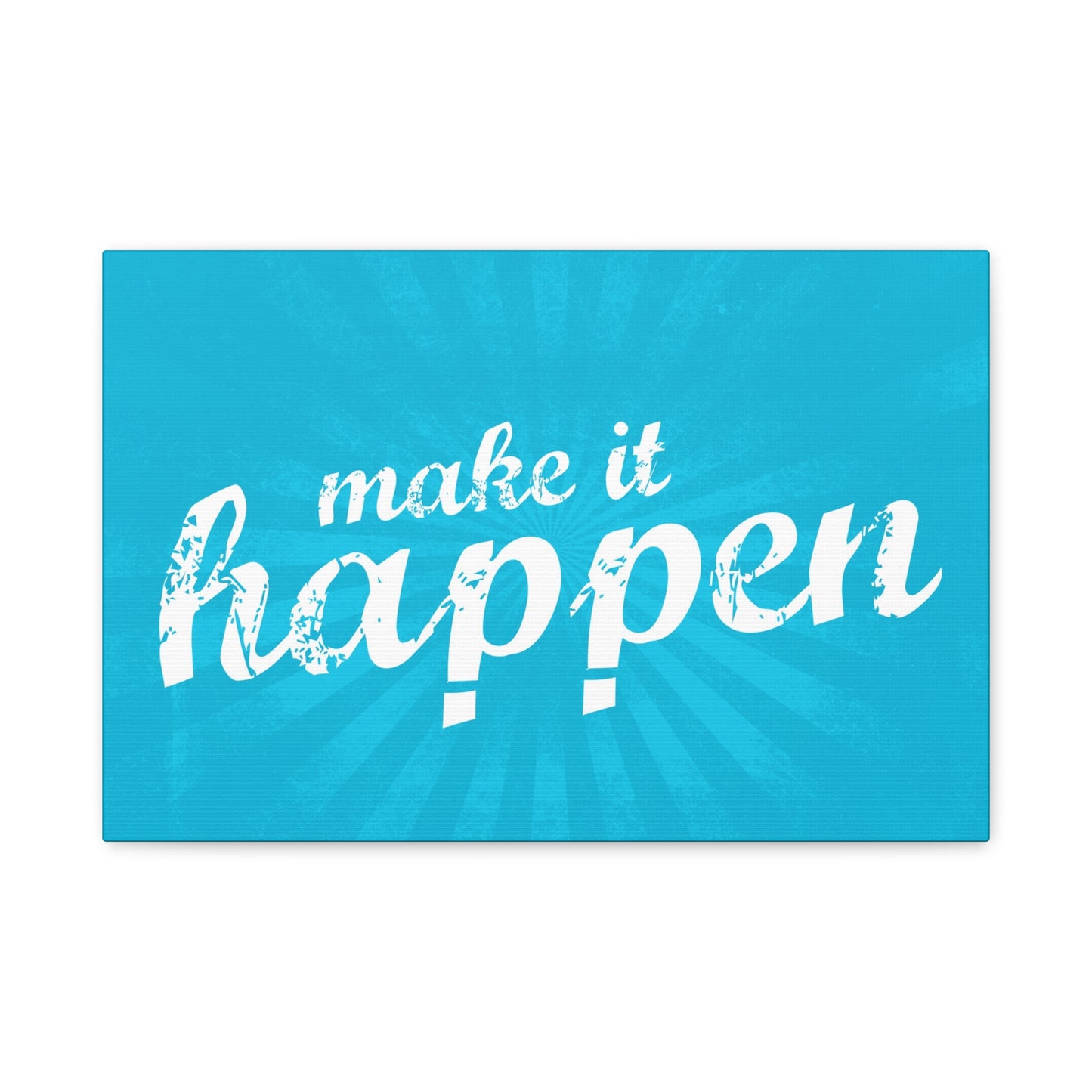 Make It Happen - Motivational Canvas Wall Art