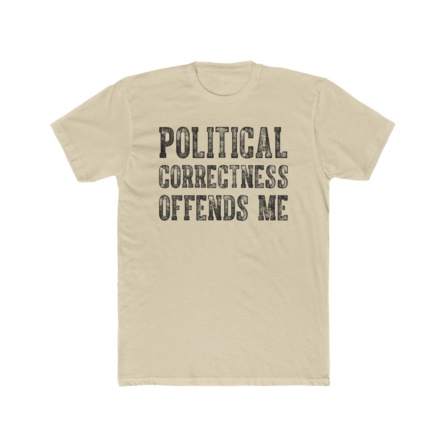Political Correctness Offends Me T-Shirt