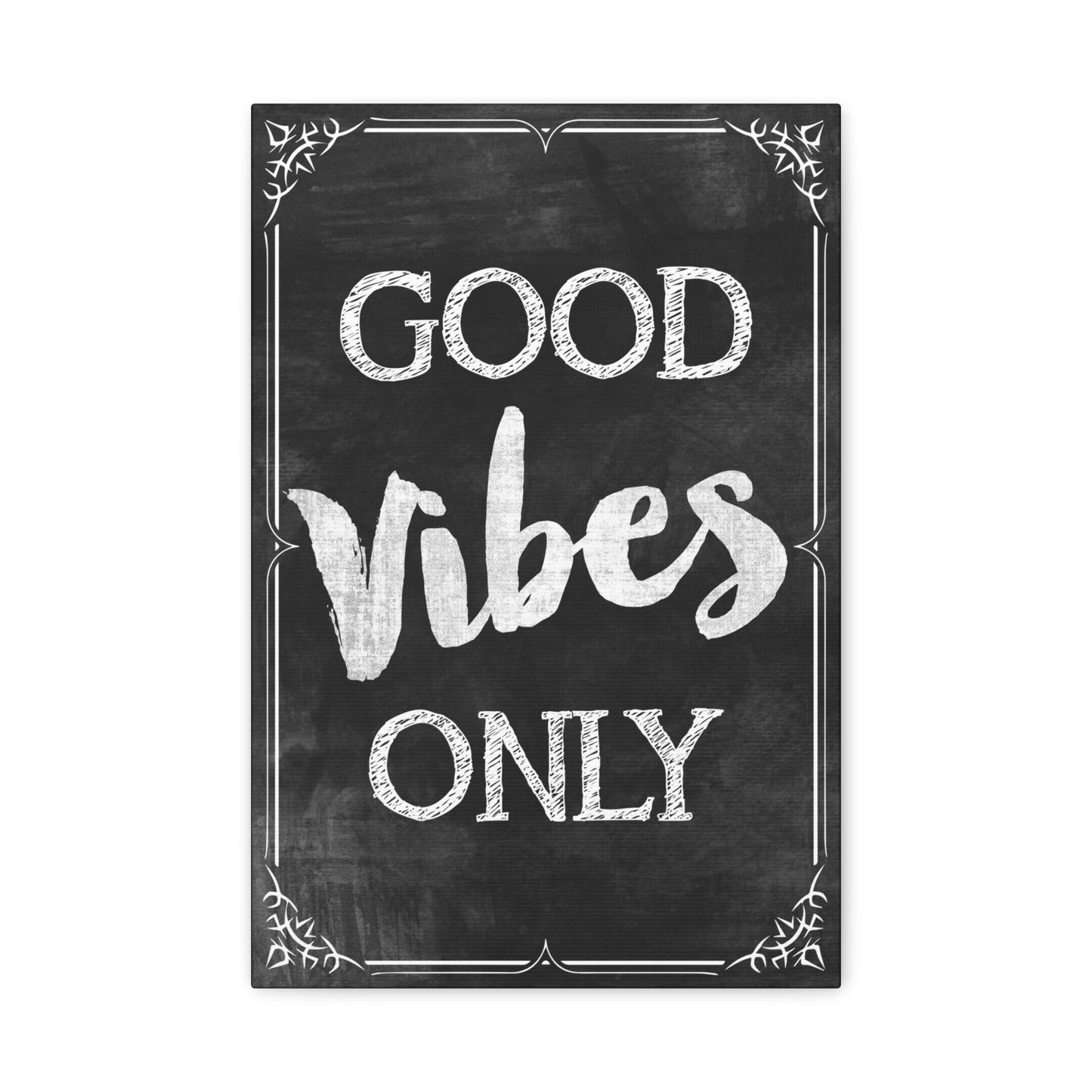 Good Vibes Only, Motivational Canvas Wall Art