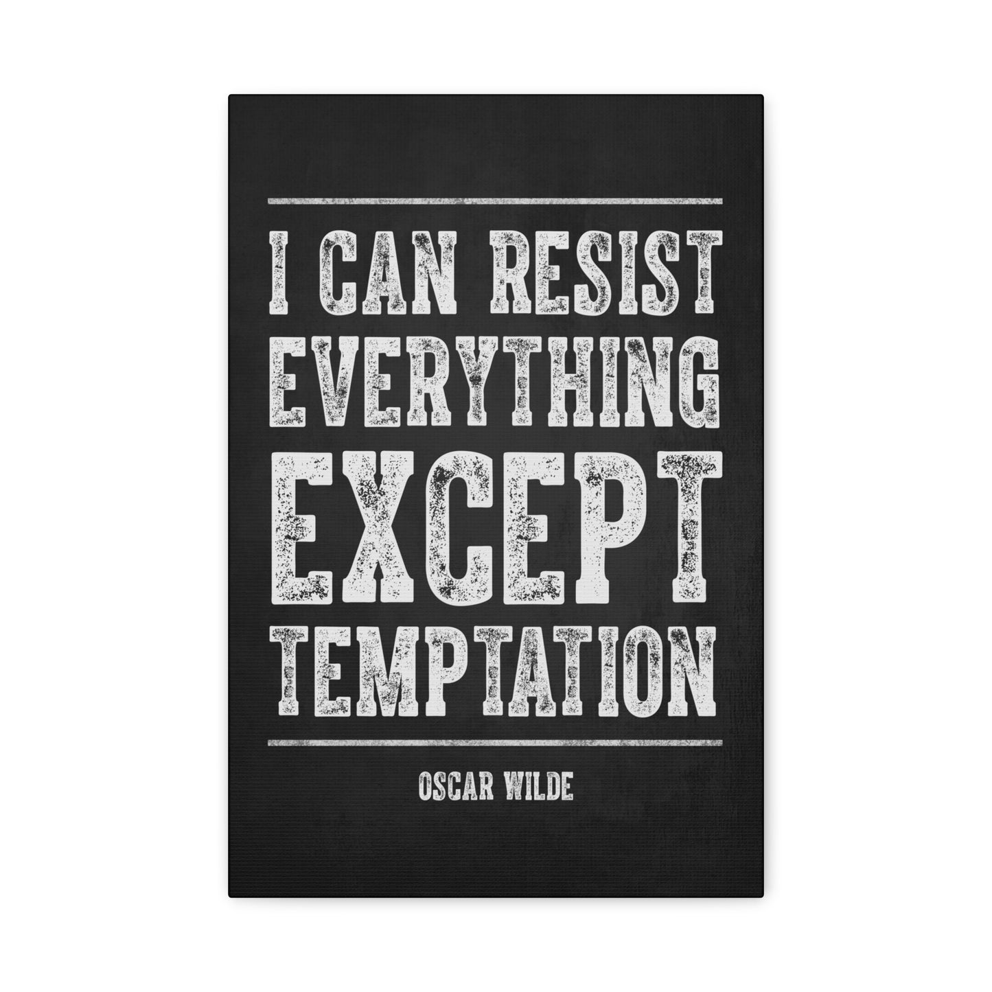 I Can Resist Everything Except Temptation (Oscar Wilde Quote) Canvas Wall Art