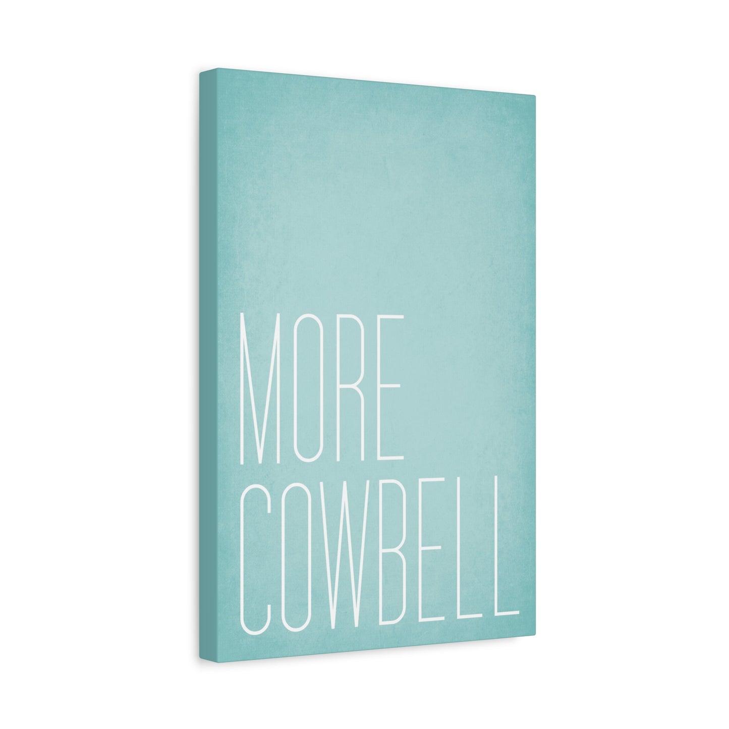 More Cowbell Canvas Wall Art