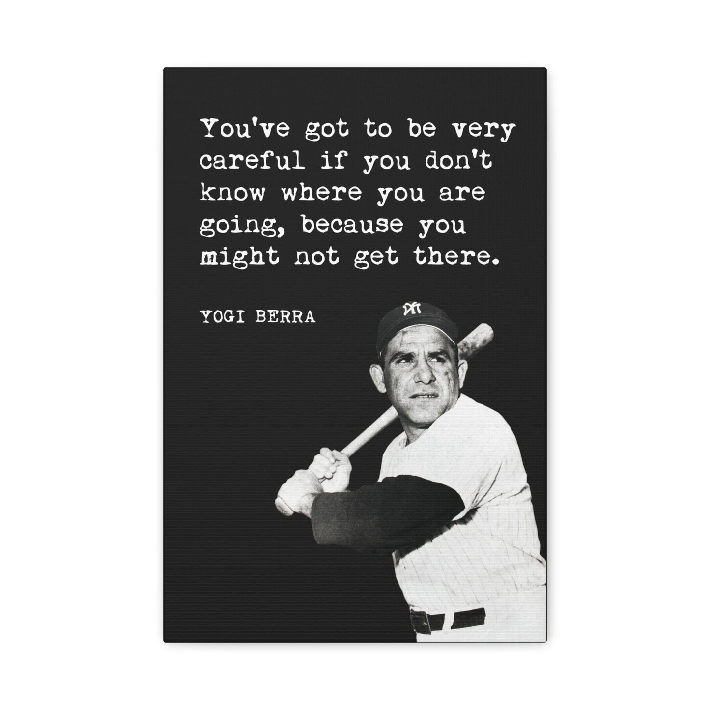 Yogi Berra - You've Got To Be Very Careful Baseball Canvas Wall Art