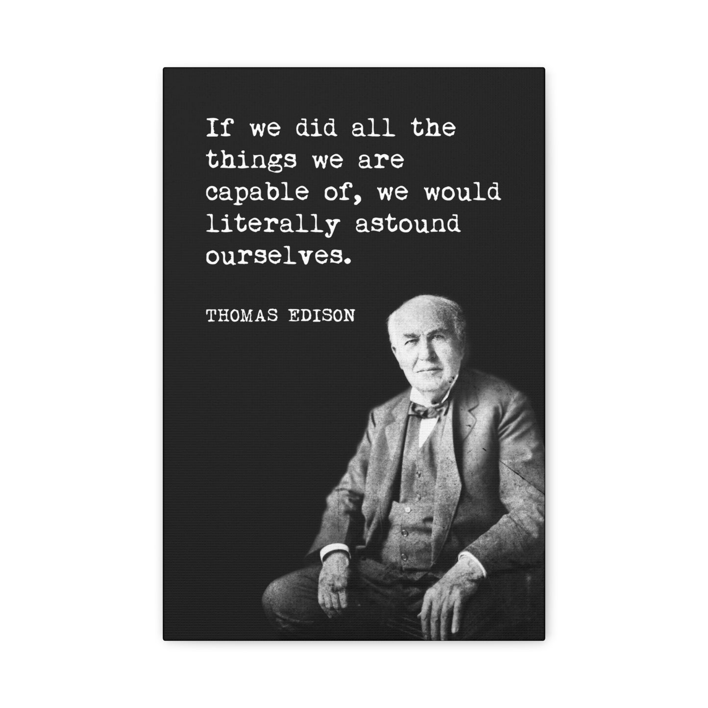 If We Did All The Things (Thomas Edison Quote), Motivational Canvas Wall Art
