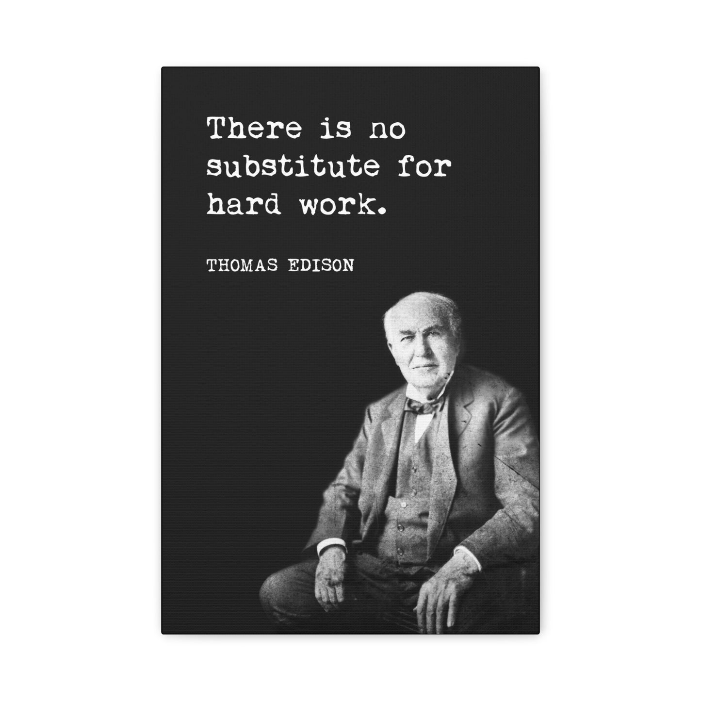 There Is No Substitute For Hard Work (Thomas Edison Quote) Canvas Wall Art