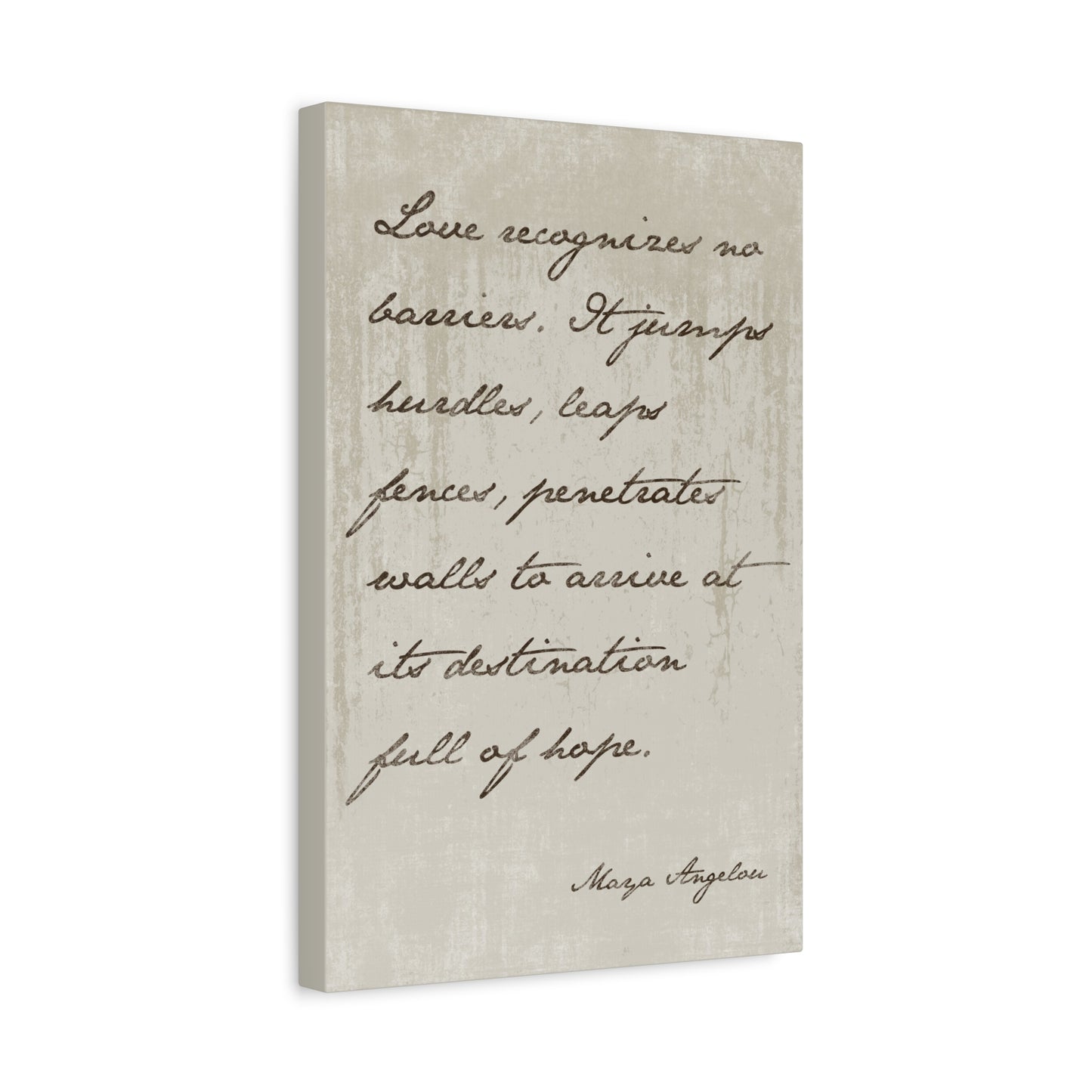 Maya Angelou - Love Recognizes No Barriers Canvas Wall Art