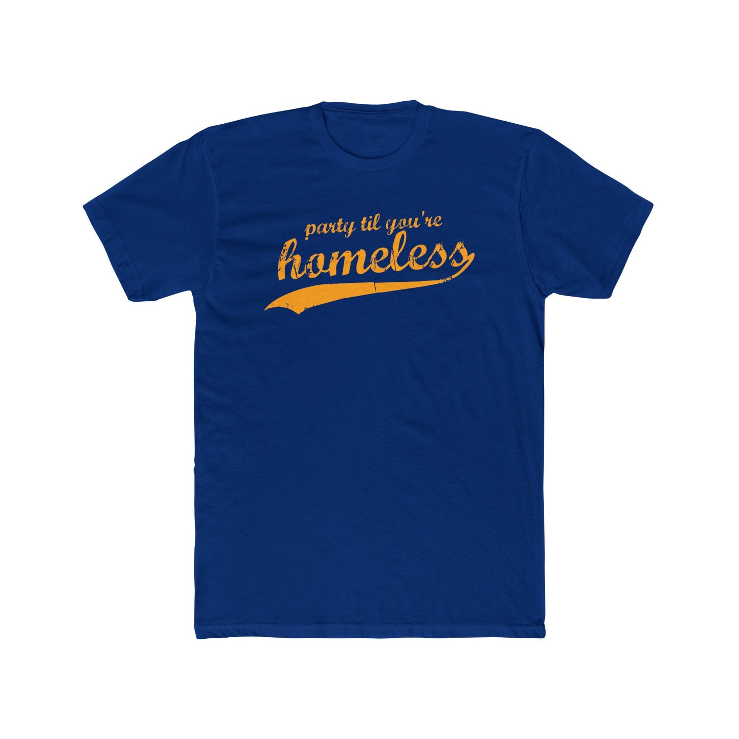 Part Til You're Homeless T-Shirt