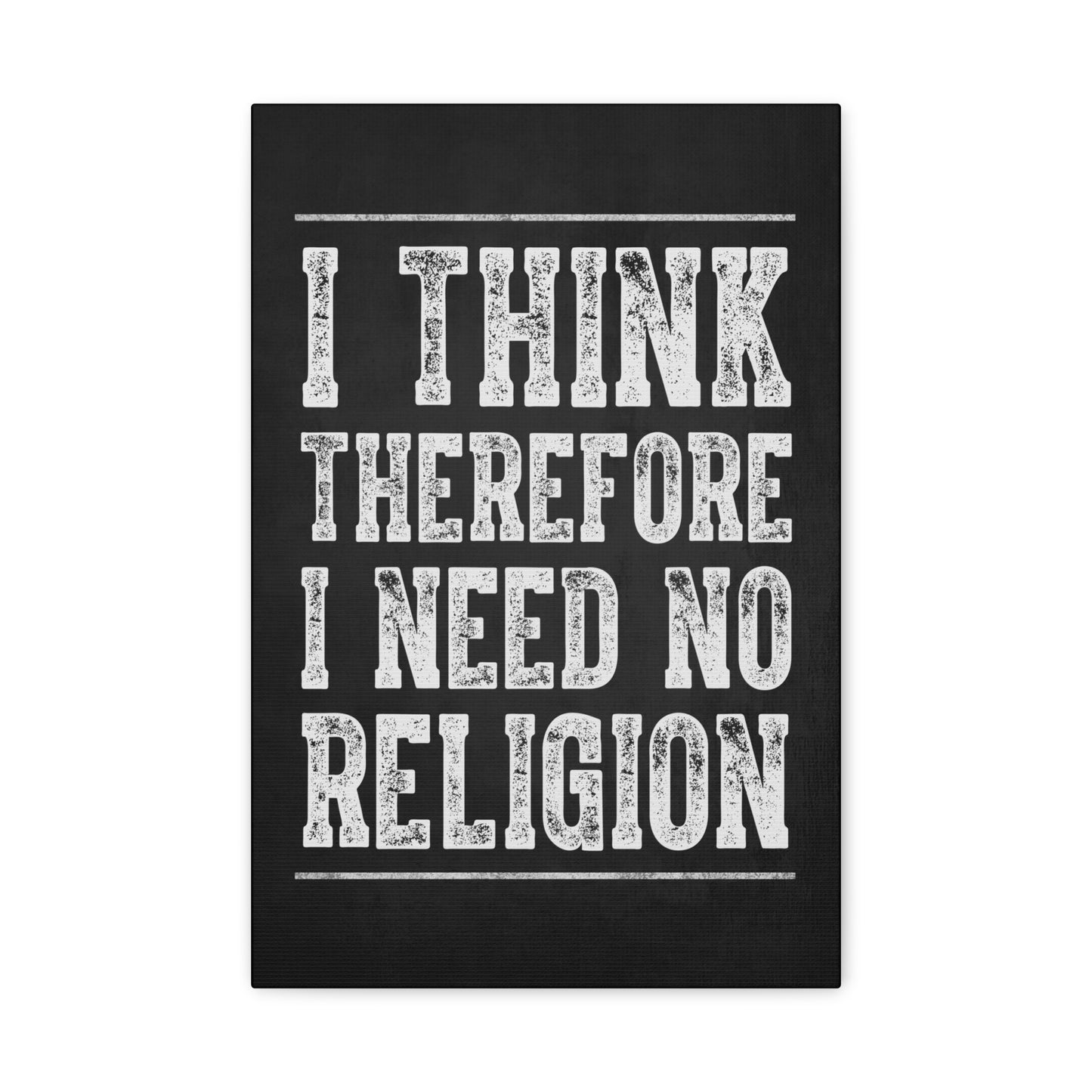 I Think Therefore I Need No Religion Canvas Wall Art