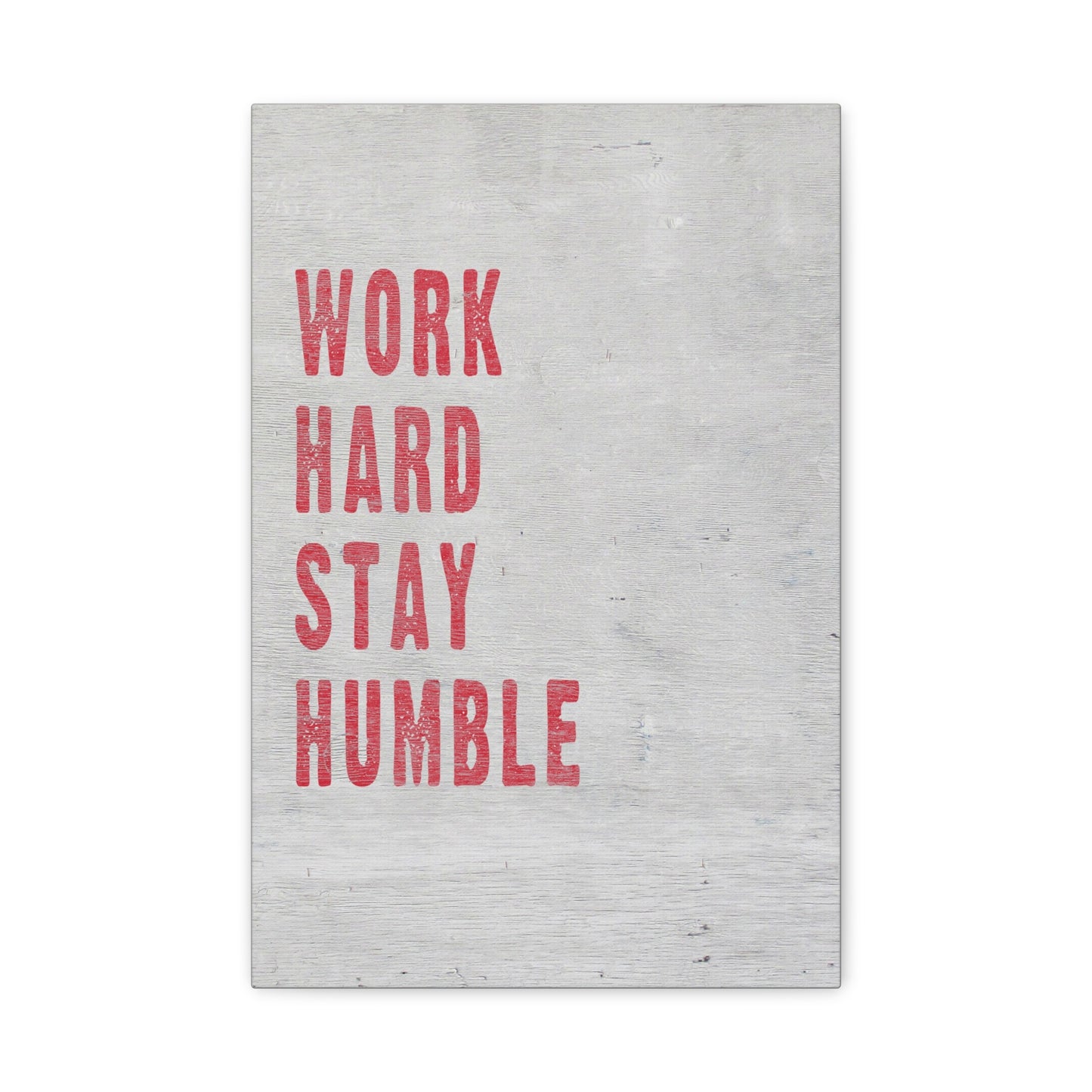 Work Hard Stay Humble - Motivational Canvas Wall Art