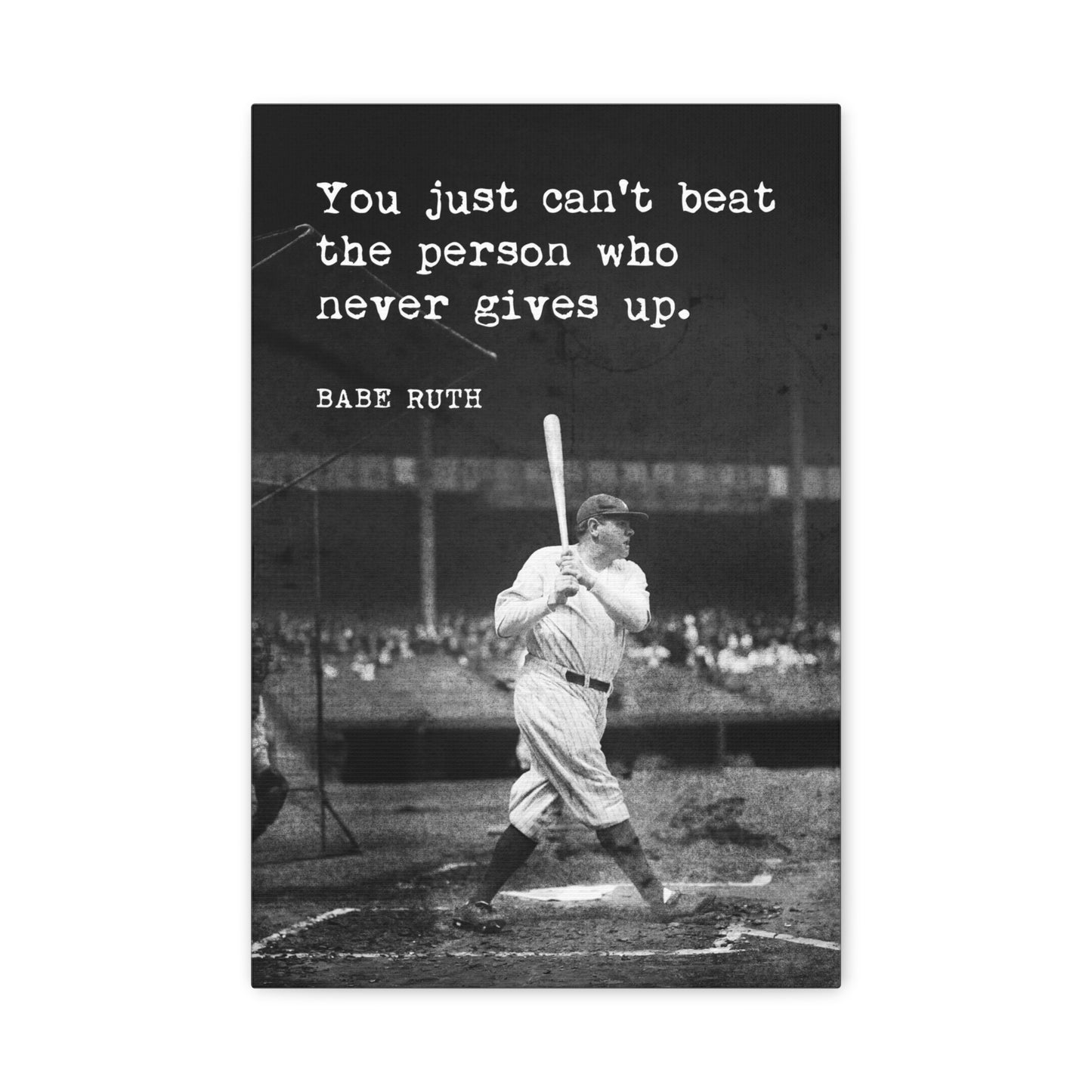 Babe Ruth - You Just Can't Beat The Person Who Never Gives Up Baseball Canvas Wall Art