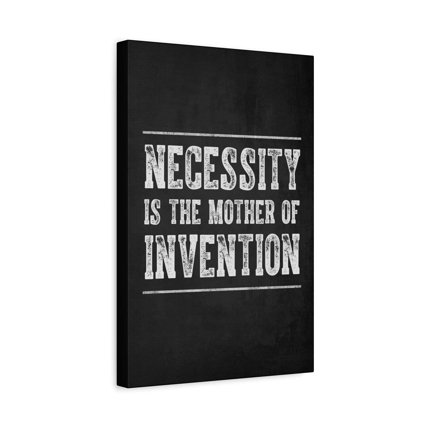 Necessity Is The Mother Of Invention Motivational Canvas Wall Art