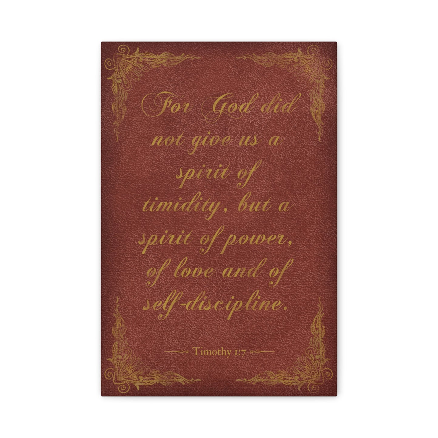 For God Did Not Give Us A Spirit Of Timidity (Timothy 1:7), bible verse Canvas Print