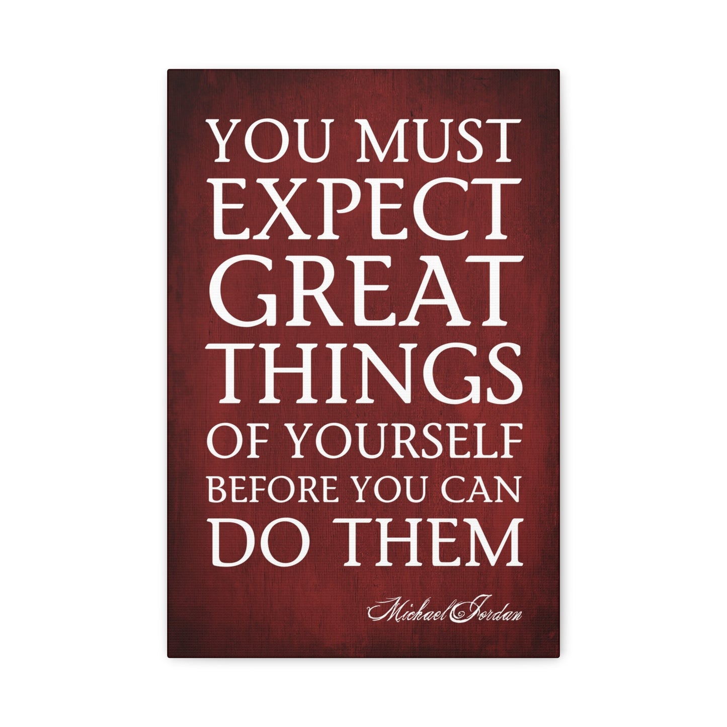 You Must Expect Great Things Of Yourself (Michael Jordan Quote) - Motivational Canvas Wall Art