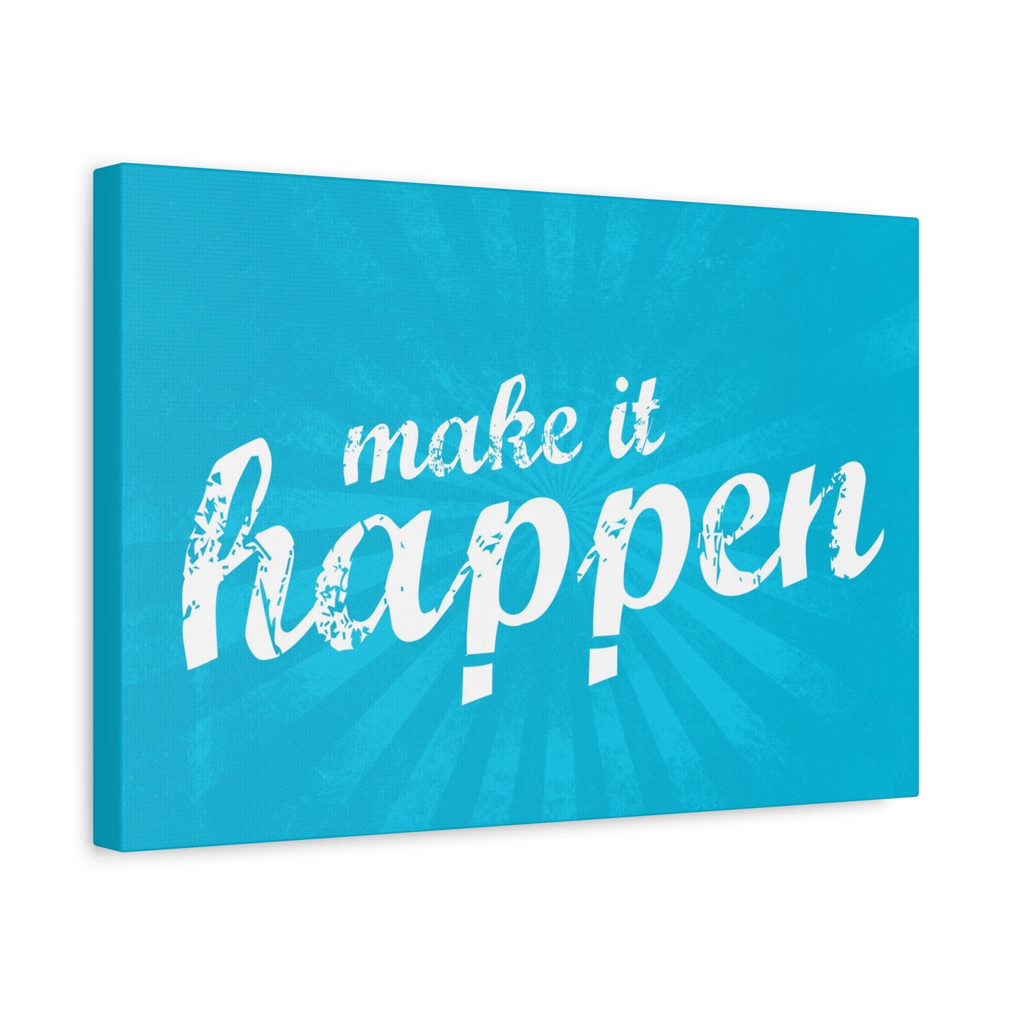 Make It Happen - Motivational Canvas Wall Art