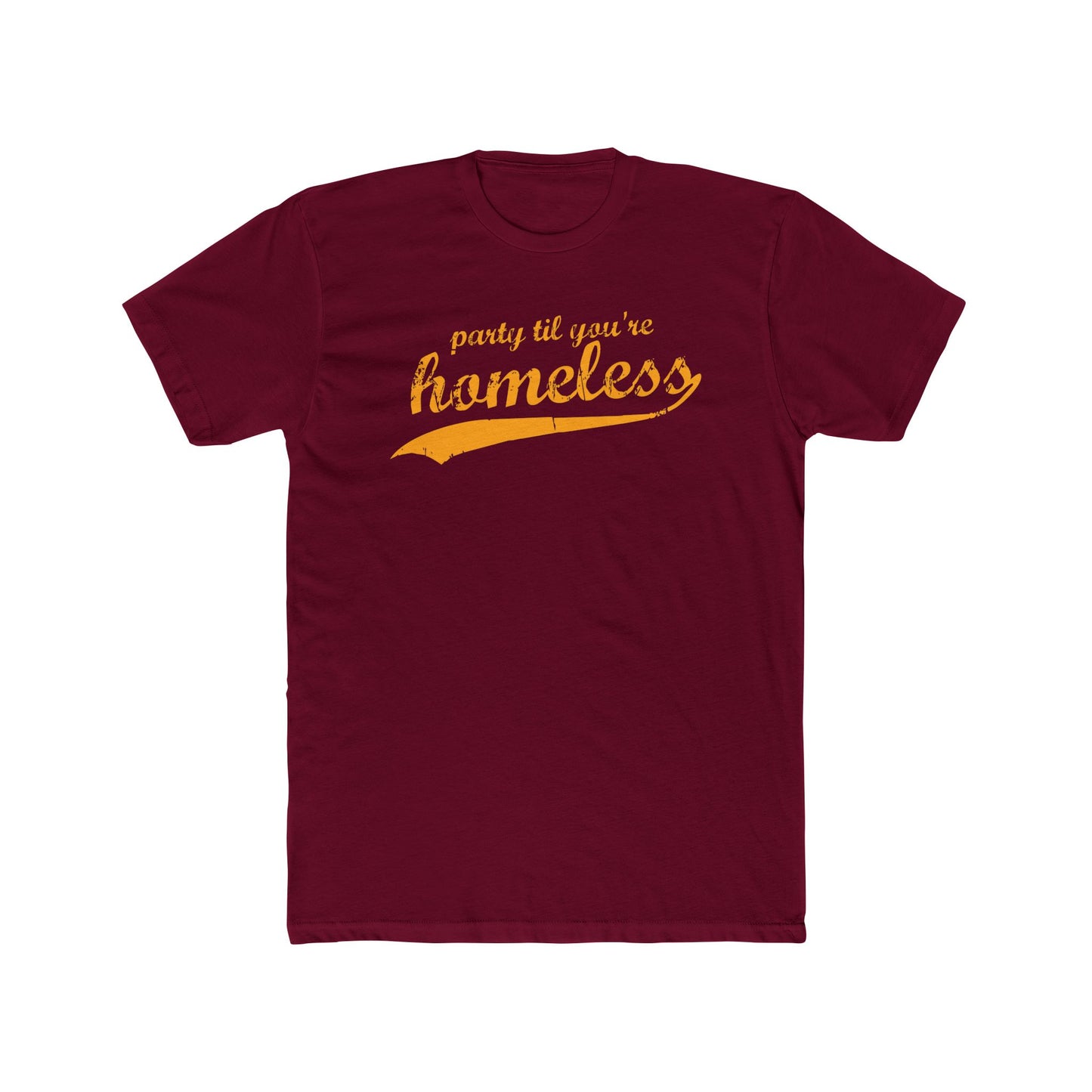 Part Til You're Homeless T-Shirt