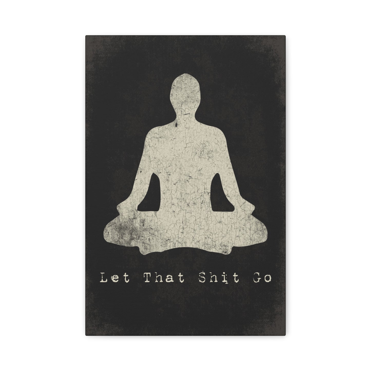Let That Shit Go, Mindfulness Meditation Canvas Wall Art