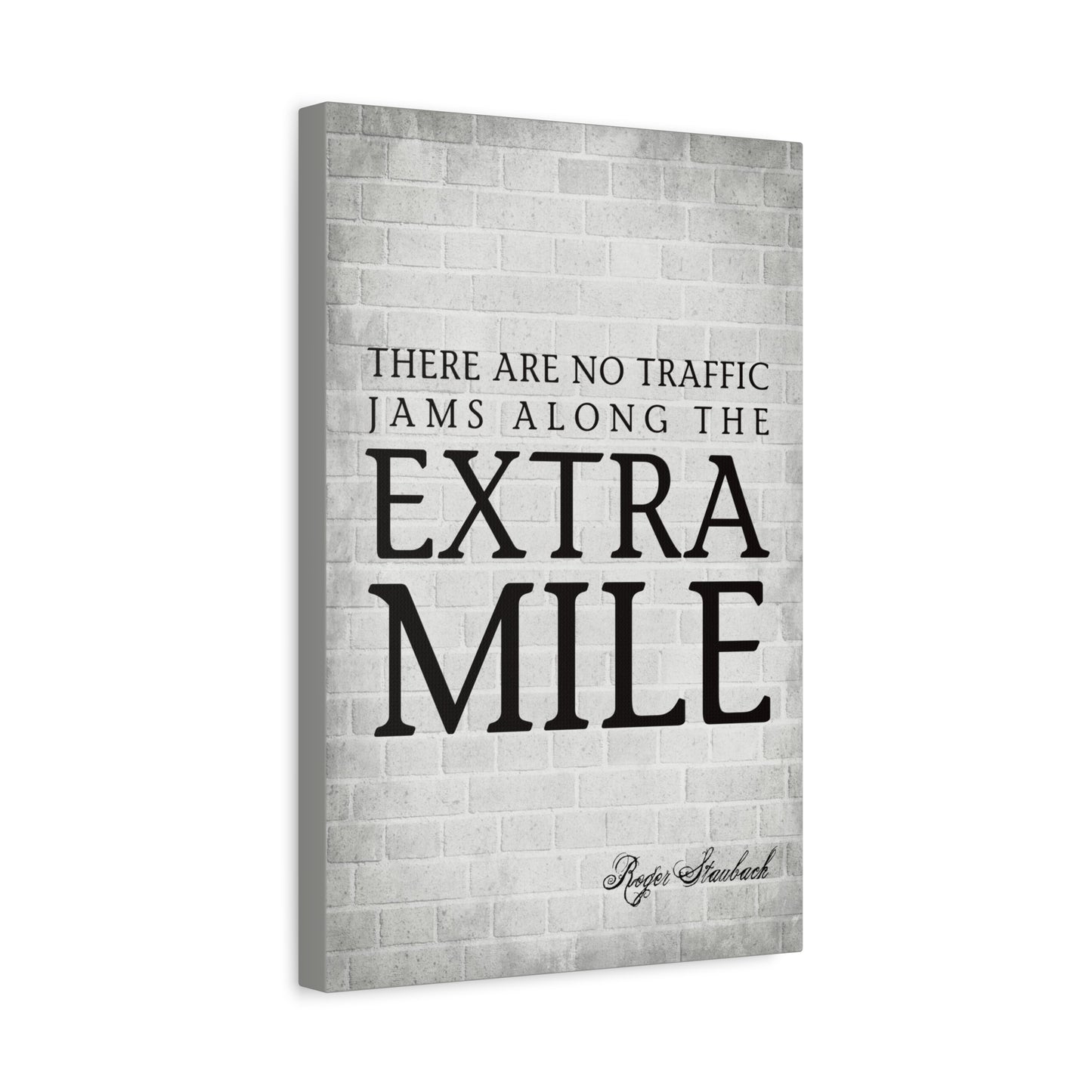 There Are No Traffic Jams Along The Extra Mile (Roger Staubach Quote) - Motivational Canvas Wall Art