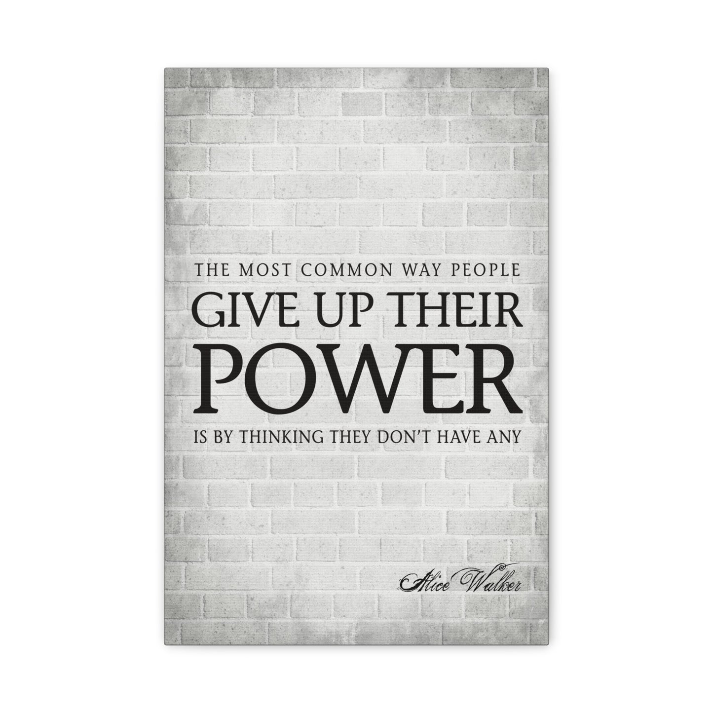 The Most Common Way People Give Up Their Power - Motivational Canvas Wall Art