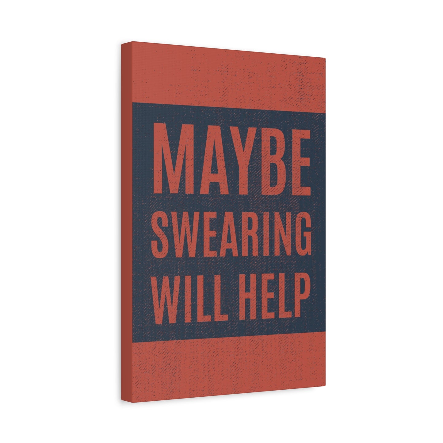 Maybe Swearing Will Help Canvas Wall Art