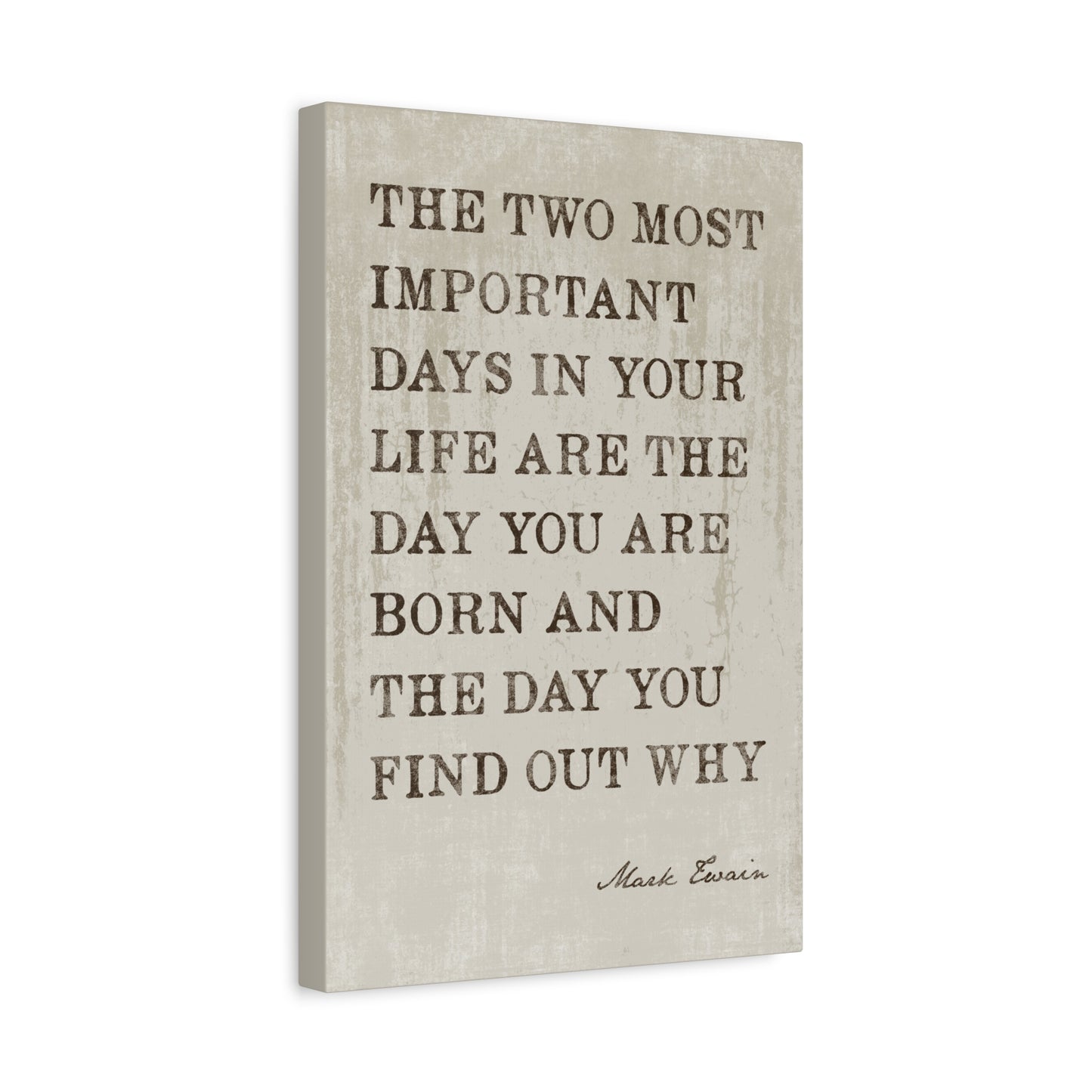 The Two Most Important Days In Your Life (Mark Twain Quote) - Motivational Canvas Wall Art
