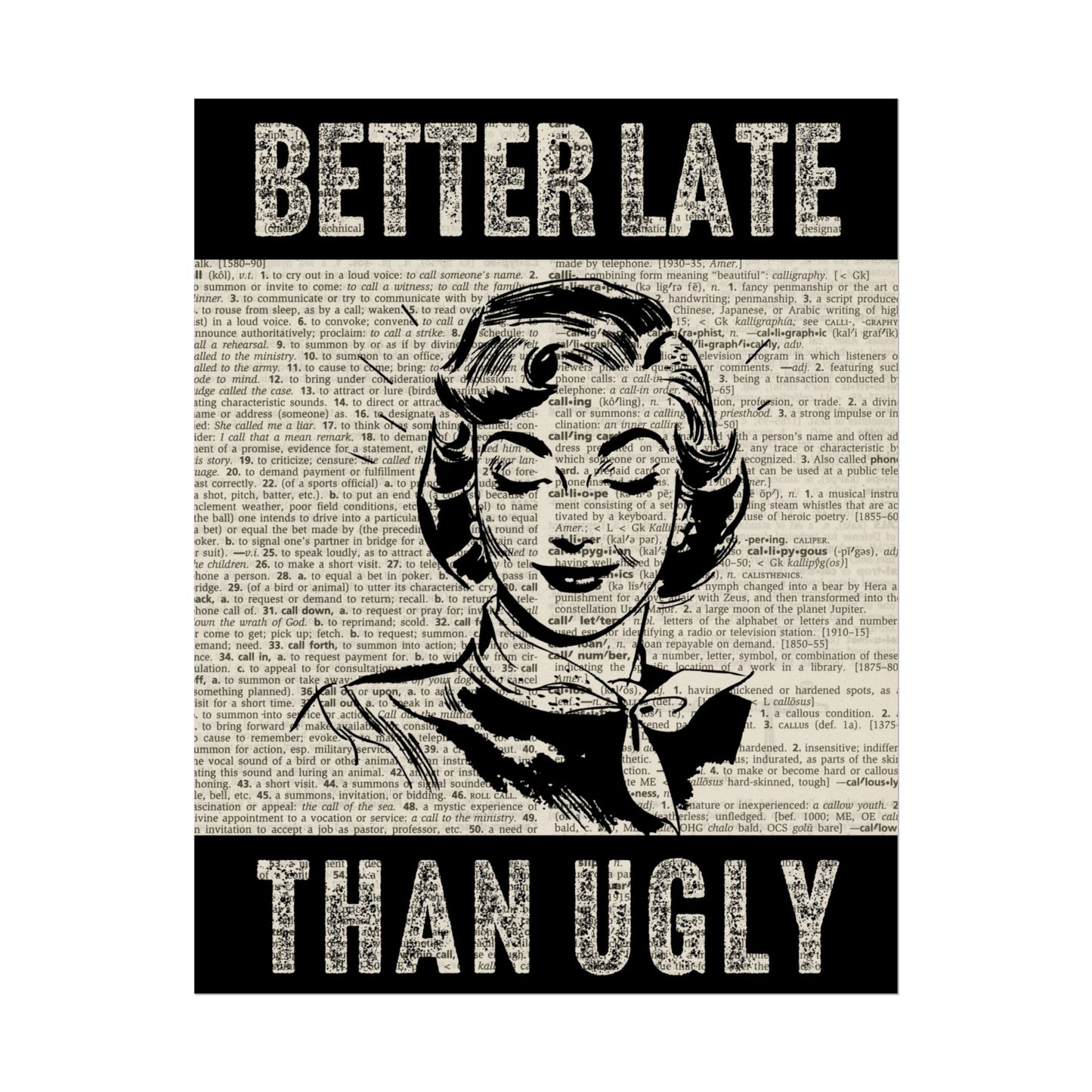 Better Late than Ugly Pop Art Print