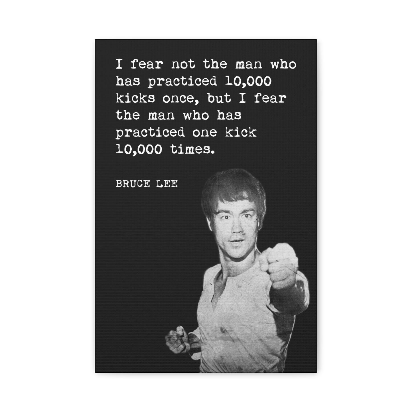 I Fear Not The Man (Bruce Lee Quote), Motivational Canvas Wall Art