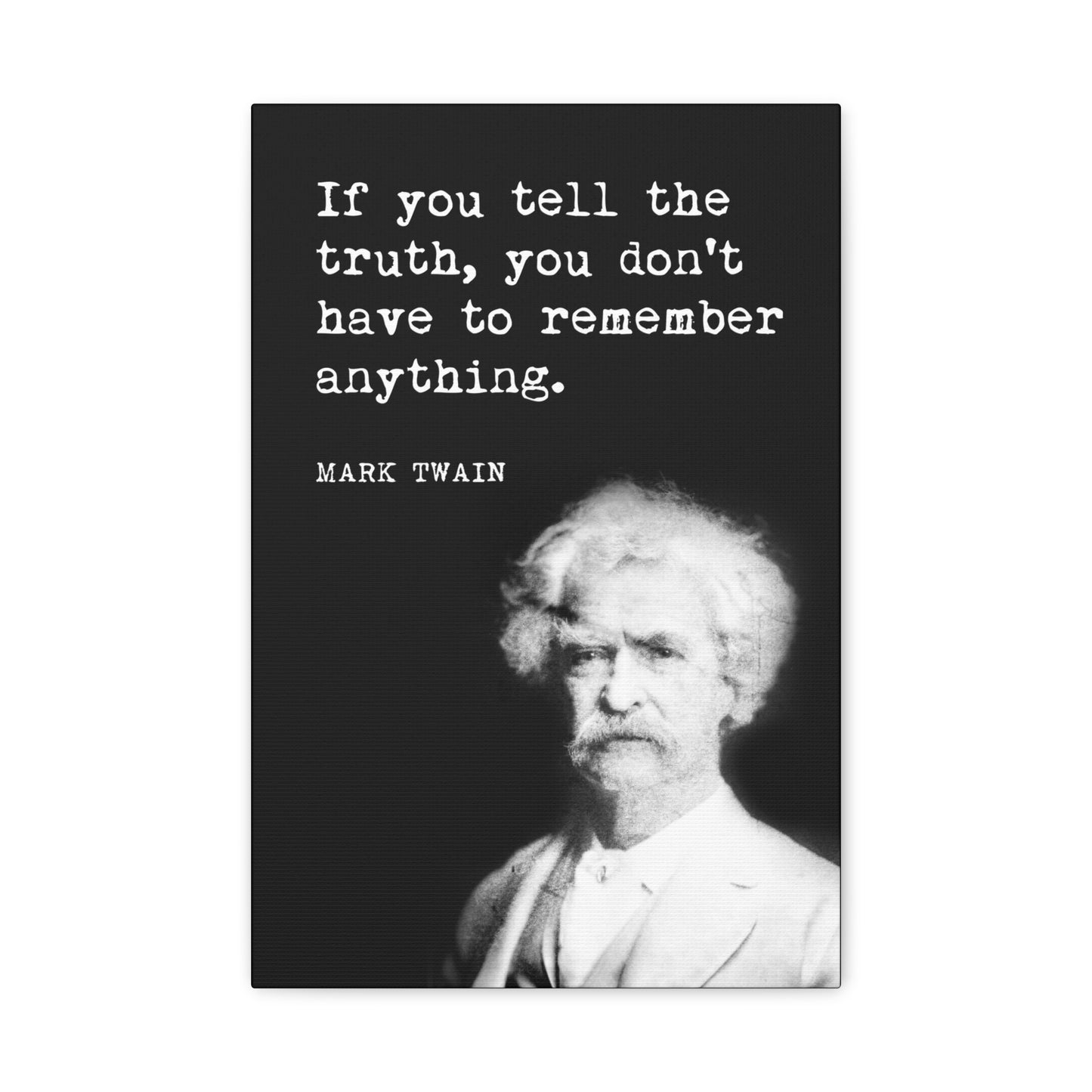 If You Tell The Truth (Mark Twain Quote), Motivational Canvas Wall Art