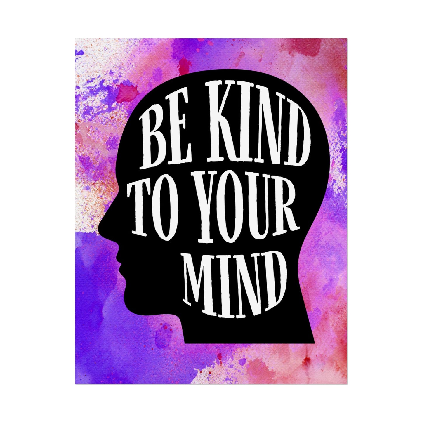 Be Kind to Your Mind Mental Health Art Print