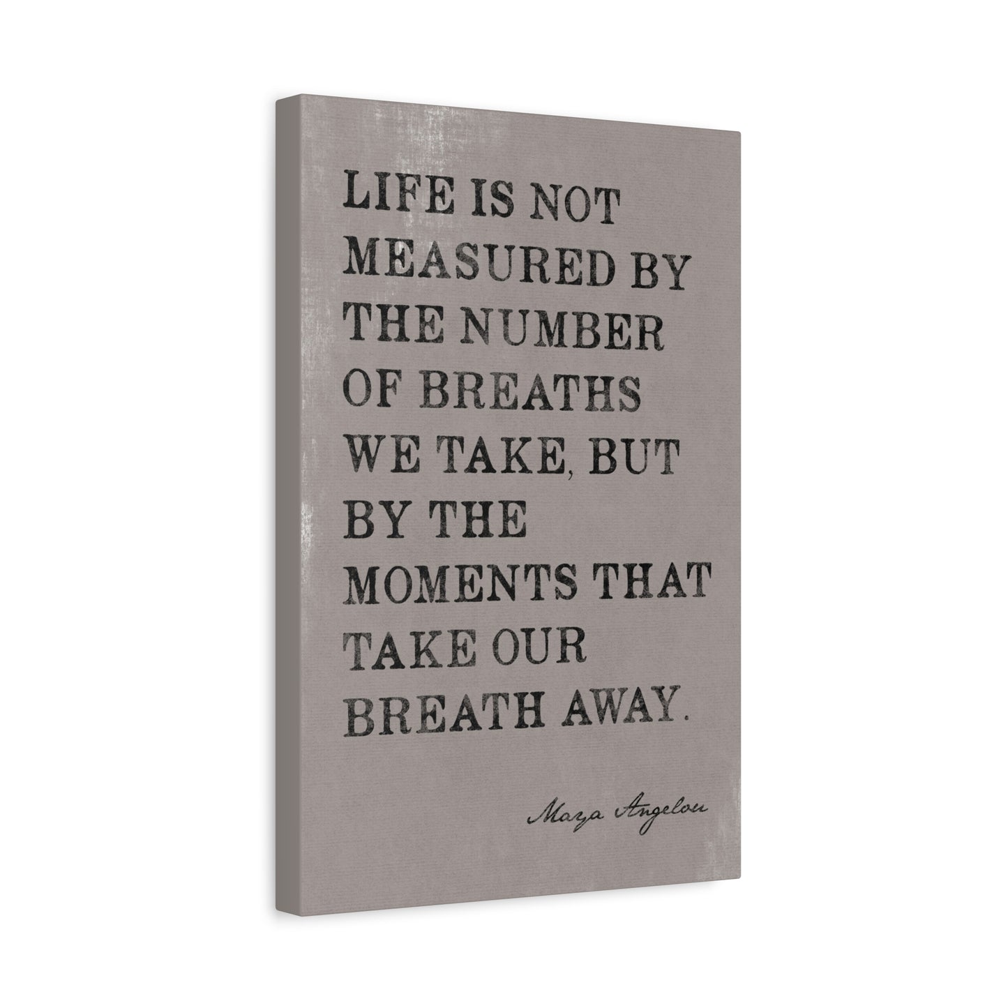 Life Is Not Measured (Maya Angelou Quote) - Motivational Canvas Wall Art