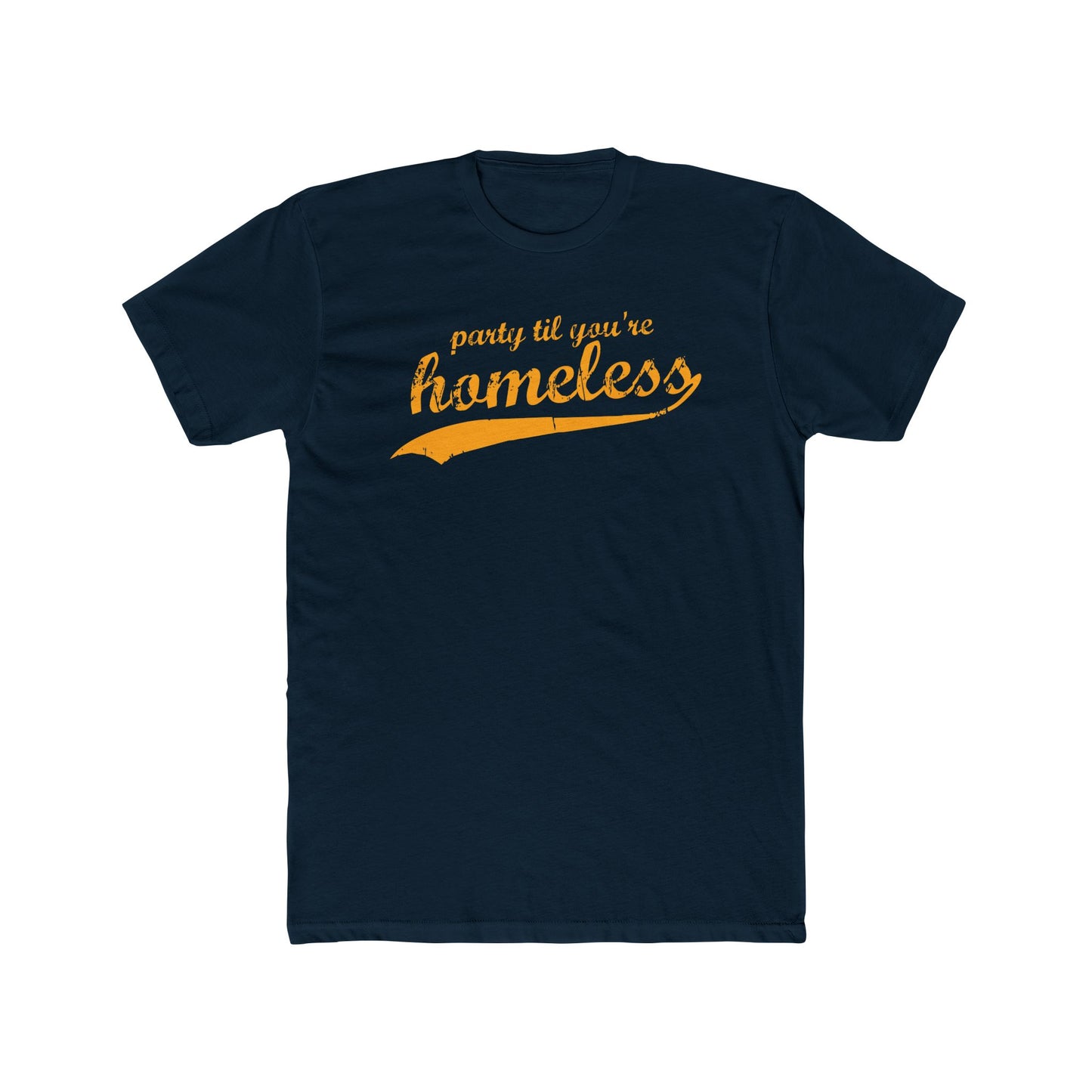 Part Til You're Homeless T-Shirt