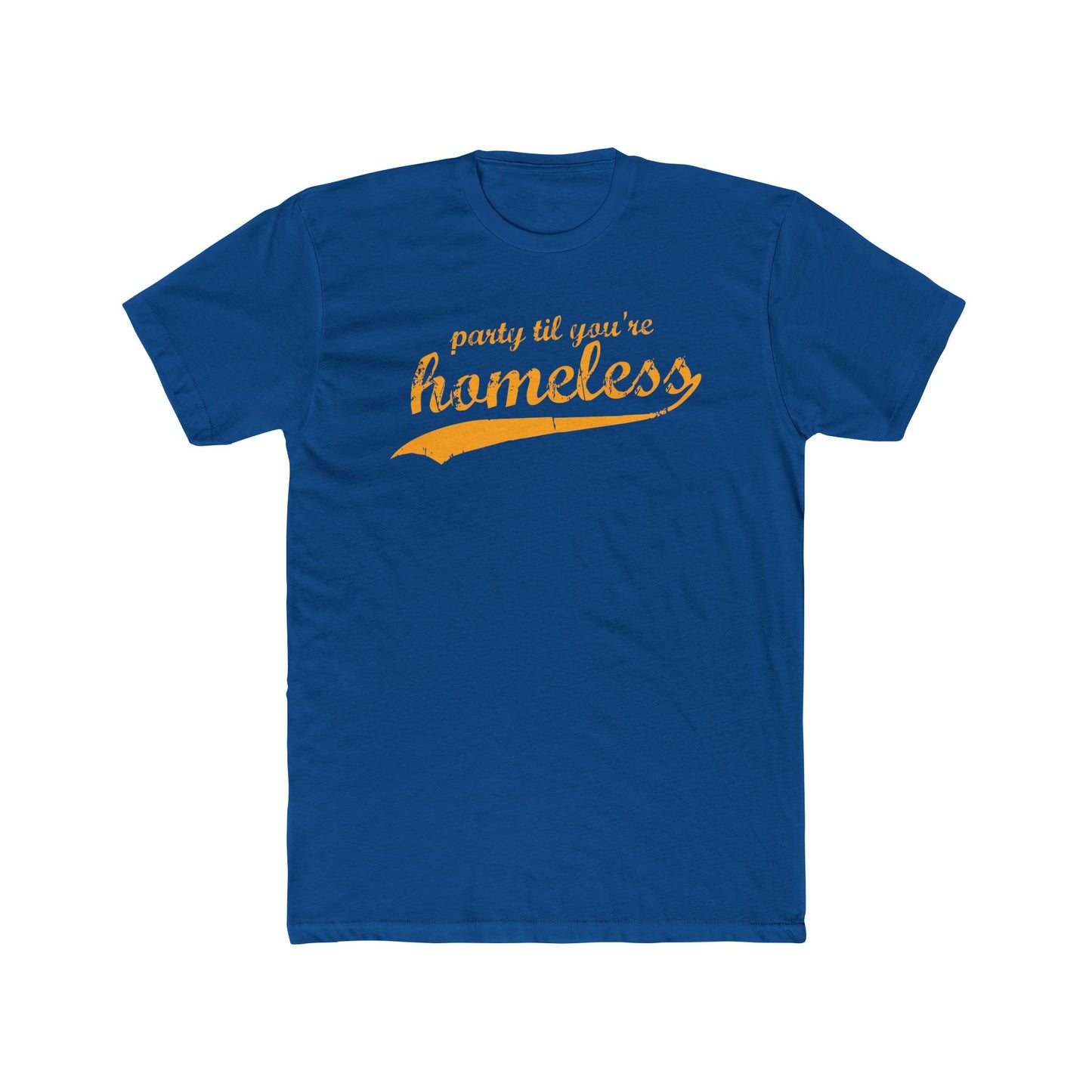 Part Til You're Homeless T-Shirt