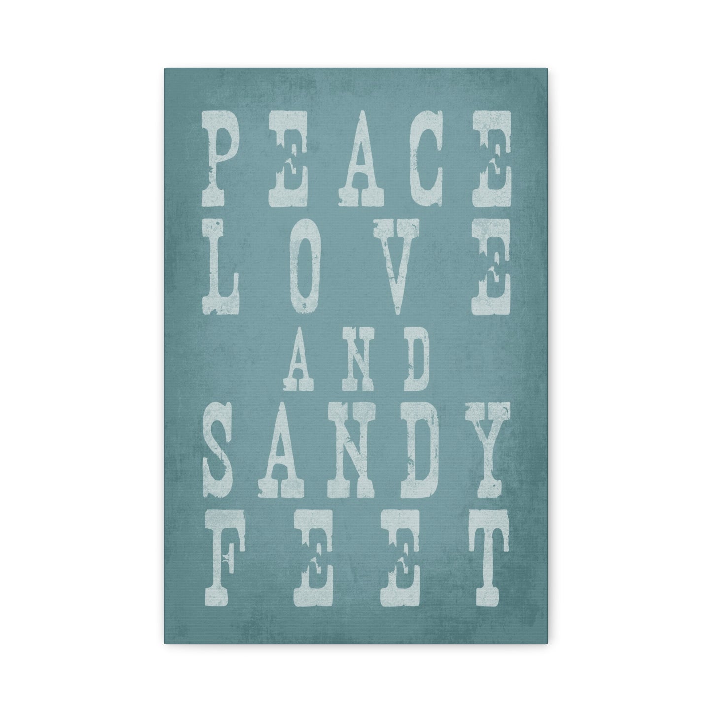 Peace Love And Sandy Feet Canvas Wall Art