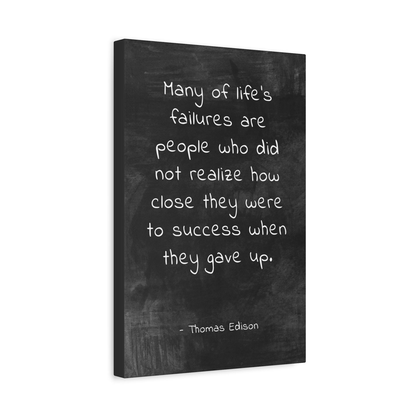 Many Of Life's Failures (Thomas Edison Quote) Canvas Wall Art