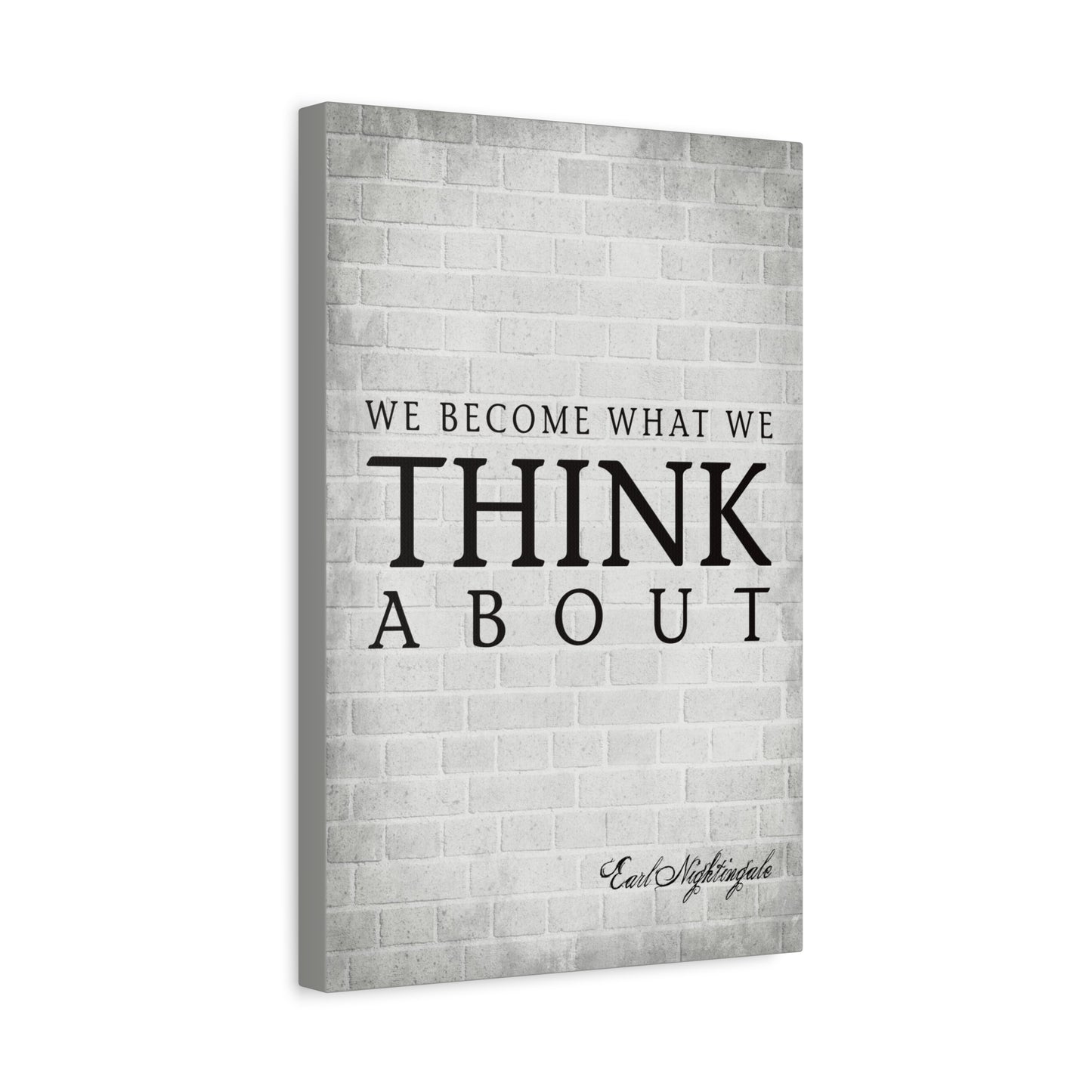 We Become What We Think About (Earl Nightingale Quote) - Motivational Canvas Wall Art