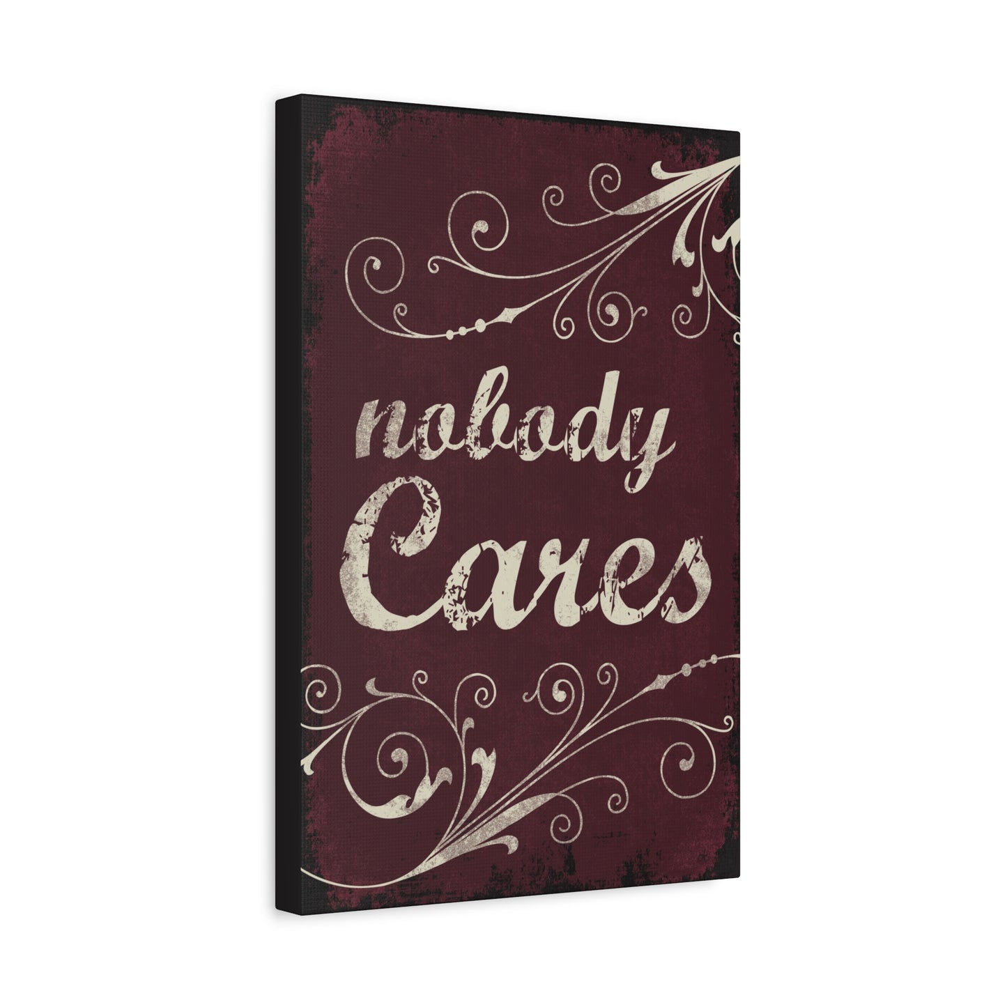 Nobody Cares Canvas Wall Art