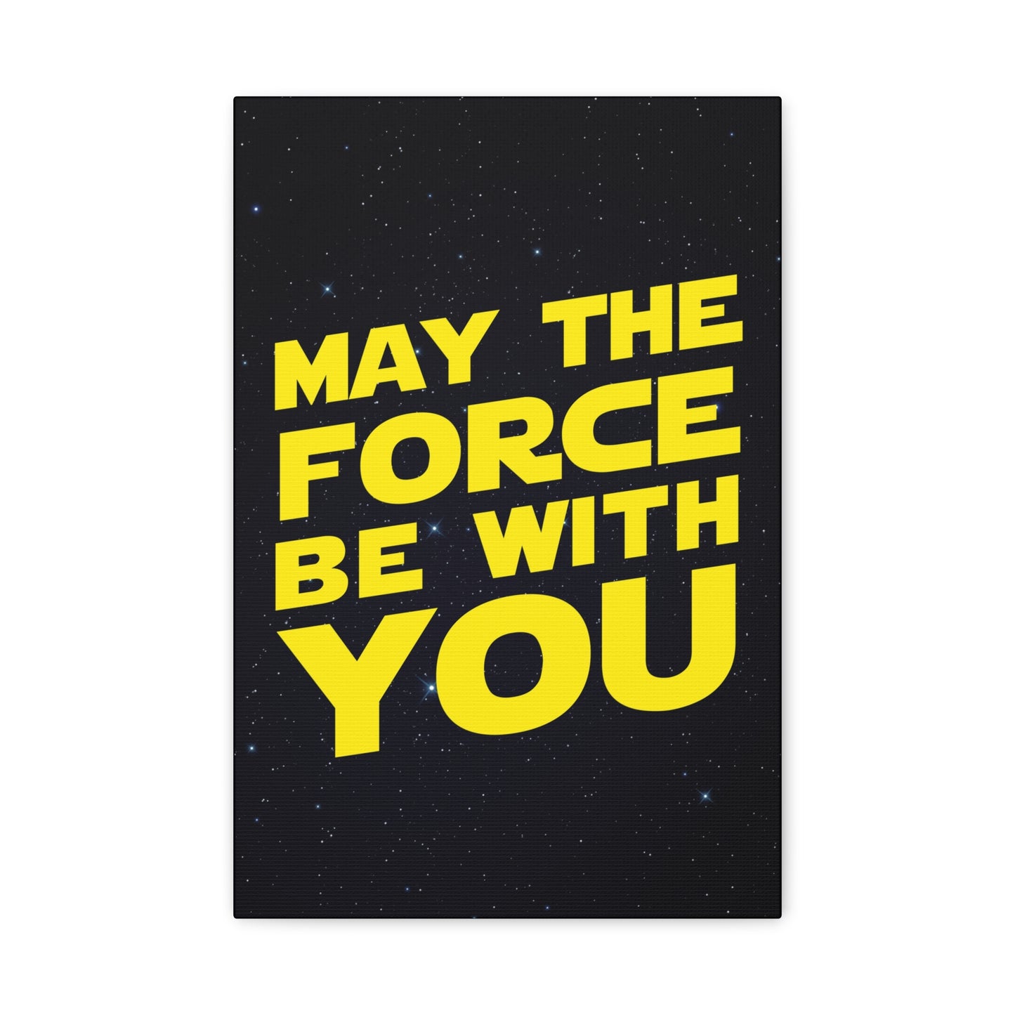 May The Force Be With You Canvas Wall Art