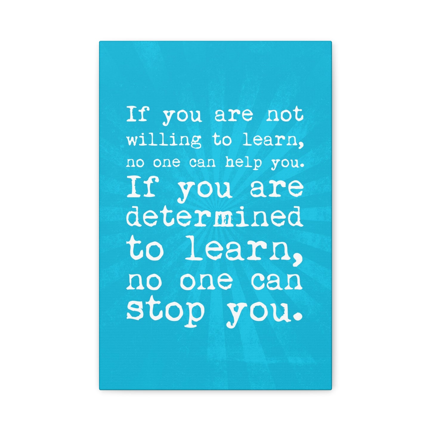 If You're Not Willing To Learn, Canvas Wall Art