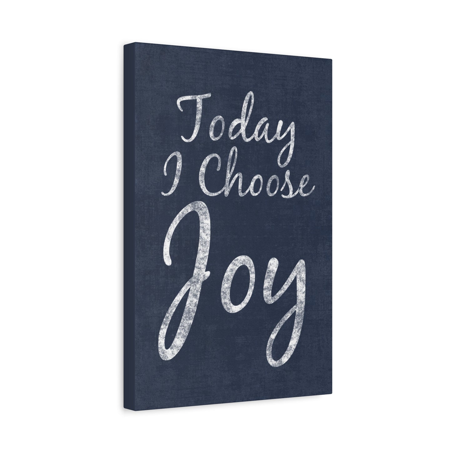 Today I Choose Joy - Motivational Canvas Wall Art