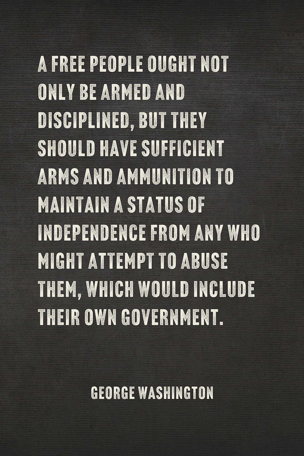 George Washington Quotes - Right to Bear Arms Typographic Art Print