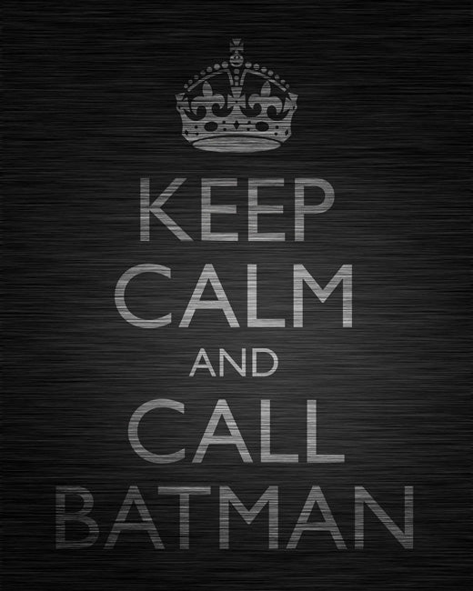 Keep Calm and Call Batman, premium art print (dark titanium)