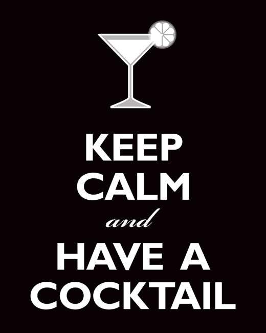 Keep Calm and Have A Cocktail, premium art print (black)