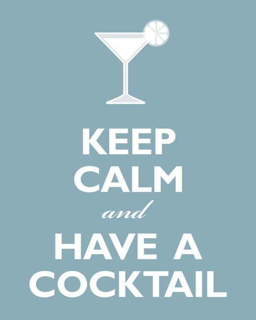 Keep Calm and Have A Cocktail, premium art print (light blue)