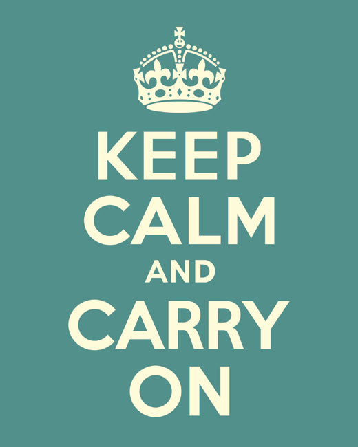 Keep Calm and Carry On, premium art print (teal)