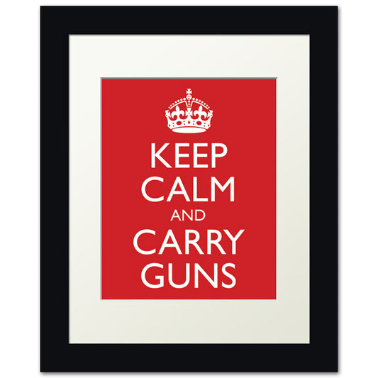 Keep Calm and Carry Guns, framed print (classic red)