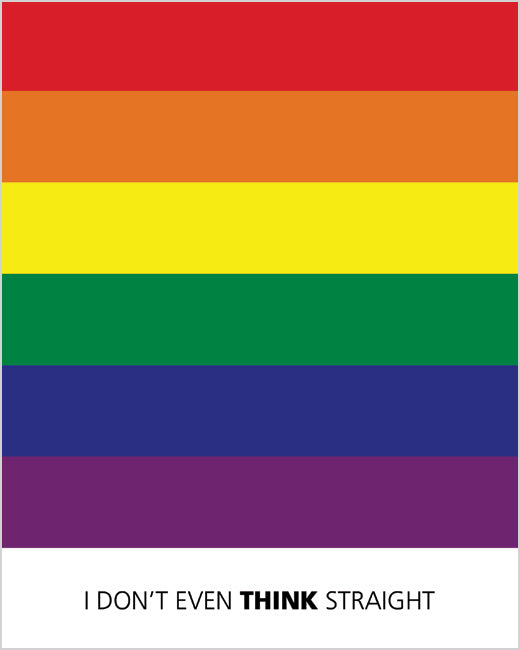 I Don't Even Think Straight, premium art print (rainbow pattern)
